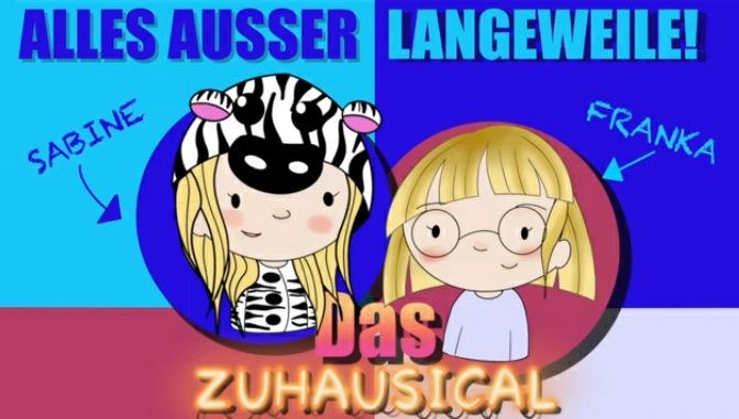 ALLES AUSSER LANGEWEILE – DAS ZUHAUSICAL