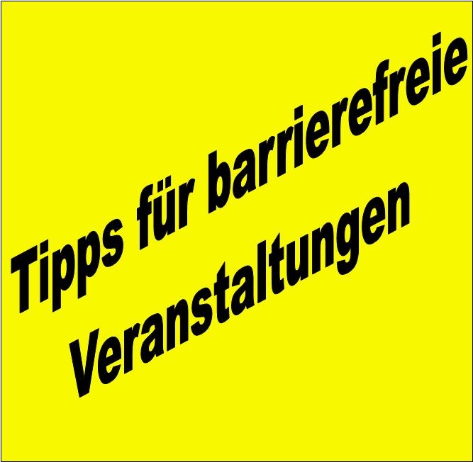 Tipps für barrierefreie Veranstaltungen